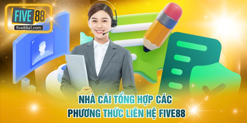 Nhà cái tổng hợp các phương thức liên hệ FIVE88