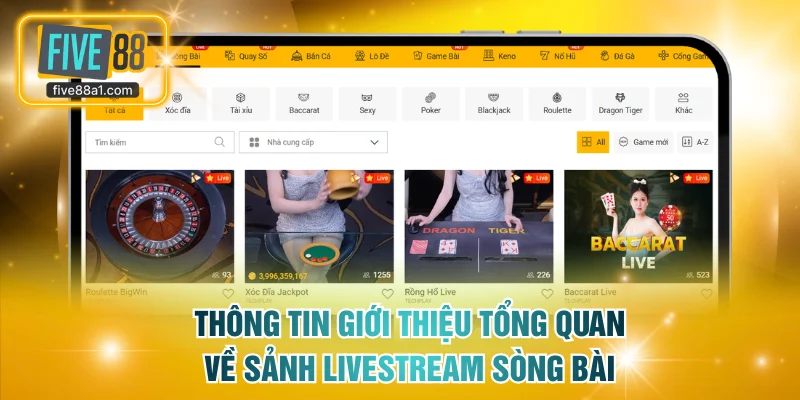 Thông tin giới thiệu tổng quan về sảnh livestream sòng bài